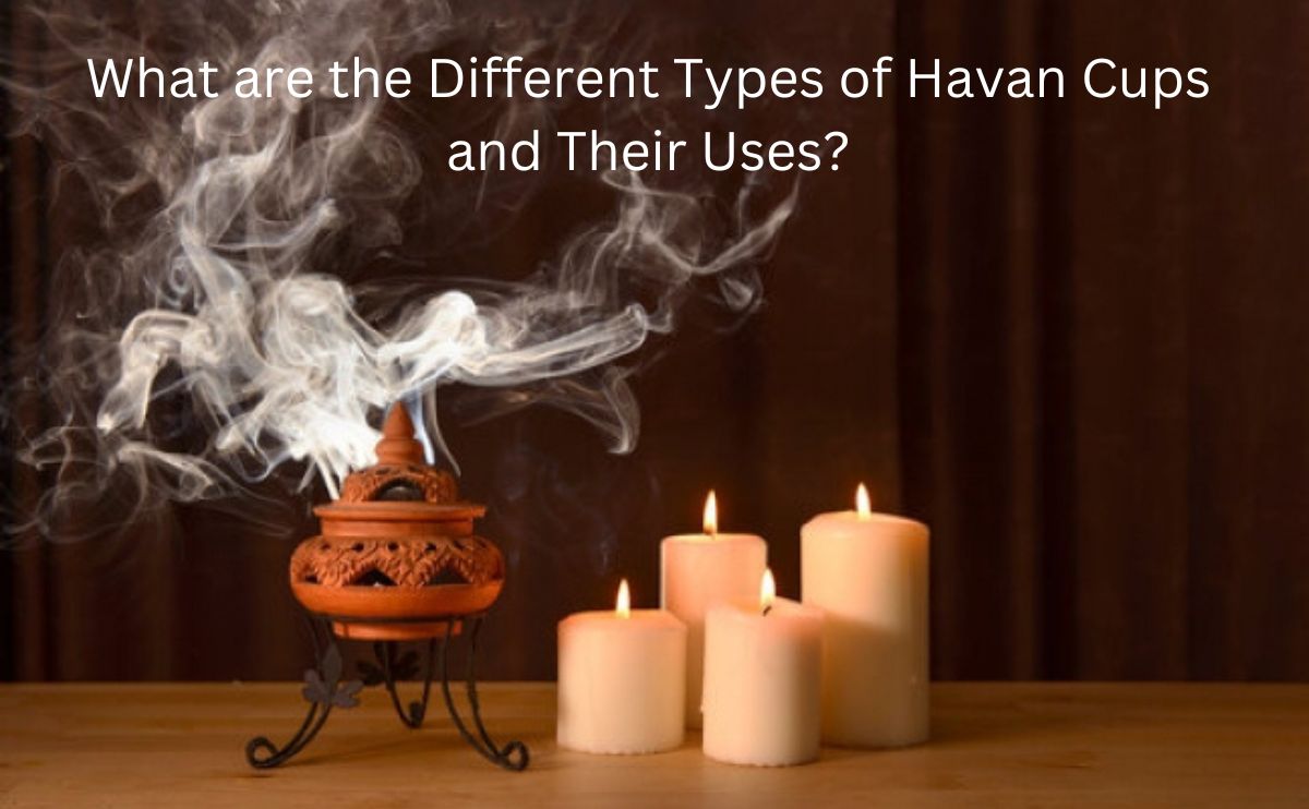 what-are-the-different-types-of-havan-cups-and-their-uses